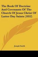The Book Of Doctrine And Covenants Of The Church Of Jesus Christ Of Latter Day Saints (1852)