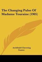 The Changing Pulse Of Madame Touraine (1905)