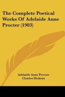 The Complete Poetical Works Of Adelaide Anne Procter (1903)