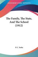 The Family, The State, And The School (1912)