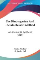 The Kindergarten And The Montessori Method