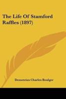 The Life Of Stamford Raffles (1897)