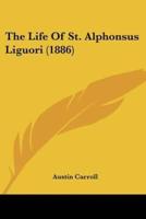 The Life Of St. Alphonsus Liguori (1886)