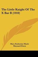 The Little Knight Of The X Bar B (1910)
