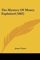 The Mystery Of Money Explained (1862)