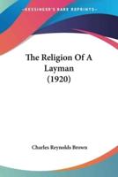 The Religion Of A Layman (1920)
