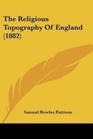 The Religious Topography Of England (1882)