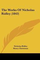 The Works Of Nicholas Ridley (1843)