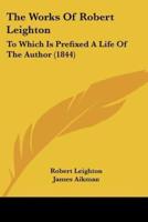 The Works Of Robert Leighton