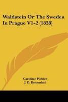 Waldstein Or The Swedes In Prague V1-2 (1828)