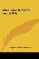 What I Saw In Kaffir-Land (1880)