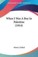 When I Was A Boy In Palestine (1914)