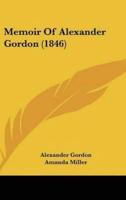 Memoir of Alexander Gordon (1846)
