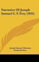Narrative of Joseph Samuel C. F. Frey (1833)