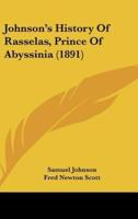 Johnson's History Of Rasselas, Prince Of Abyssinia (1891)