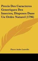 Precis Des Caracteres Generiques Des Insectes, Disposes Dans Un Ordre Naturel (1796)