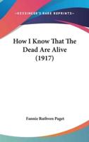 How I Know That The Dead Are Alive (1917)