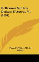 Reflexions Sur Les Defauts D'Autruy V1 (1694)