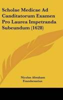 Scholae Medicae Ad Canditatorum Examen Pro Laurea Impetranda Subeundum (1628)