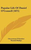 Popular Life of Daniel O'Connell (1875)