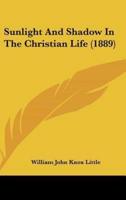 Sunlight and Shadow in the Christian Life (1889)