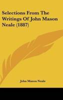 Selections From The Writings Of John Mason Neale (1887)