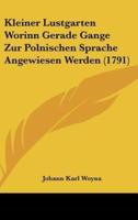 Kleiner Lustgarten Worinn Gerade Gange Zur Polnischen Sprache Angewiesen Werden (1791)