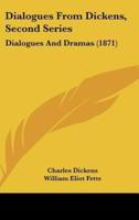Dialogues from Dickens, Second Series