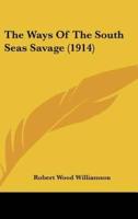 The Ways Of The South Seas Savage (1914)