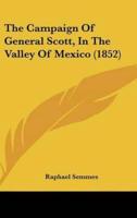 The Campaign of General Scott, in the Valley of Mexico (1852)