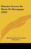 Histoire Secrete De Marie De Bourgogne (1694)