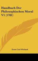 Handbuch Der Philosophischen Moral V1 (1781)