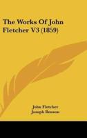 The Works Of John Fletcher V3 (1859)