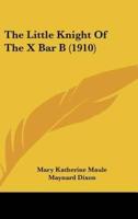 The Little Knight Of The X Bar B (1910)