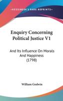 Enquiry Concerning Political Justice V1