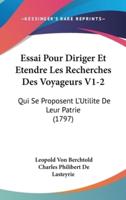 Essai Pour Diriger Et Etendre Les Recherches Des Voyageurs V1-2