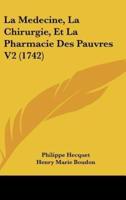 La Medecine, La Chirurgie, Et La Pharmacie Des Pauvres V2 (1742)