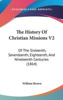 The History Of Christian Missions V2