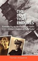 The Love That Endures: Remembering My Mother and My Father, U.S.S. Arizona's Chaplain at Pearl Harbor