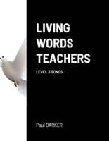 Living Words Teachers Level 3 Songs