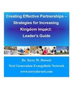 Creating Effective Partnerships --Strategies for Increasing Kingdom Impact