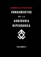 Fundamentos de la Sabiduria Hiperborea. Volumen II
