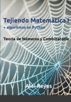 Tejiendo Matemática I + algoritmos en Python: Teoría de números y Combinatoria