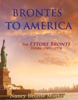 Brontes to America:  The Ettore Bronte Story, 1901 - 1978