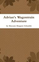 Adrian's Wagontrain Adventure