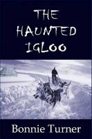 The Haunted Igloo