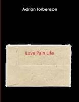 Love Pain Life