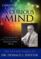 A Curious Mind: The Life and Legacy of Dr. Donald J. Shetler