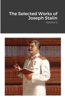 The Selected Works of Joseph Stalin: Volume 2
