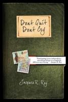 Don't Quit - Don't Cry